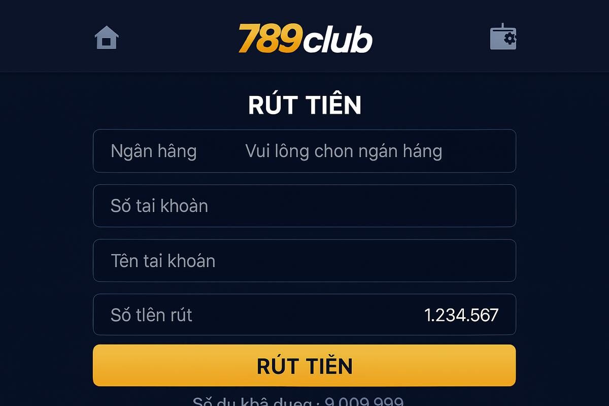 hướng dẫn rút tiền 789club từng bước nhanh chóng an toàn